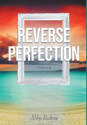 Reverse Perfection