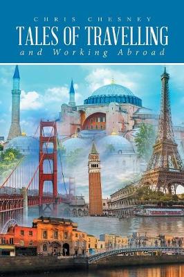 Tales of Travelling and Working Abroad