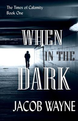 When in the Dark