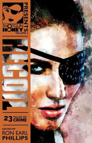 Shotgun Honey Presents Volume 4