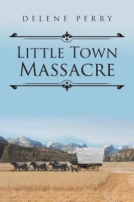 Little Town Massacre