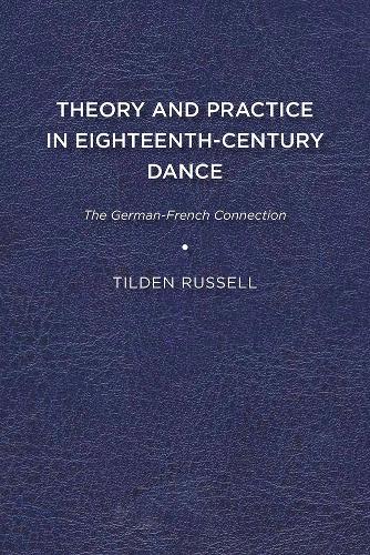 Theory and Practice in Eighteenth-Century Dance