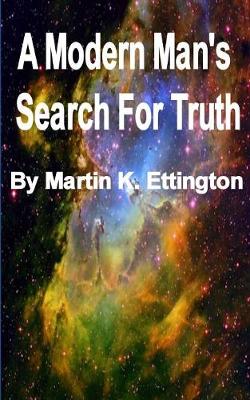 A Modern Man's Search for Truth