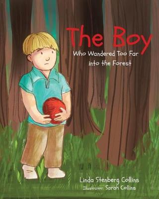 The Boy Who Wandered Too Far into the Forest