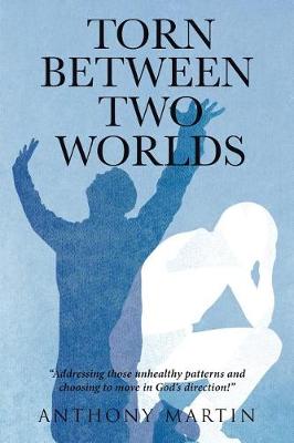 Torn between Two Worlds