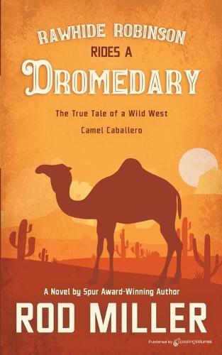 Rawhide Robinson Rides a Dromedary
