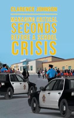 Managing Critical Seconds Before a School Crisis