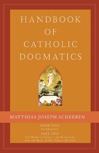 Handbook of Catholic Dogmatics, Book 5, Part 2