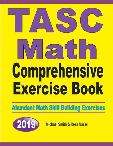 TASC Math Comprehensive Exercise Book