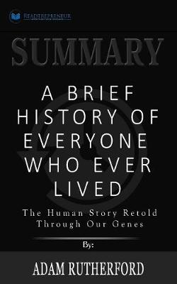 Summary of A Brief History of Everyone Who Ever Lived
