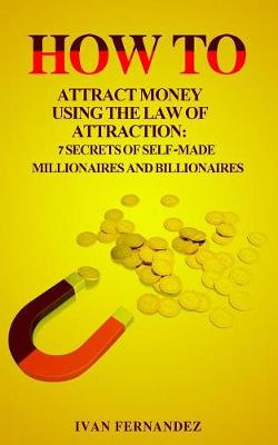 How to Attract Money Using the Law of Attraction