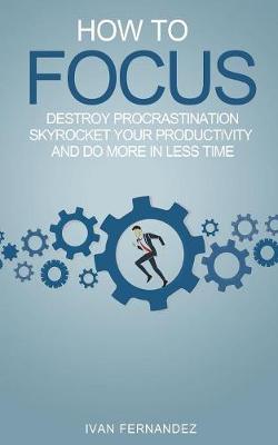 How to Focus