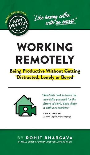 The Non-Obvious Guide to Working Remotely (Being Productive Without Getting Distracted, Lonely or Bored)