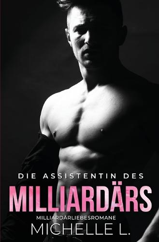 Die Assistentin des Milliardärs