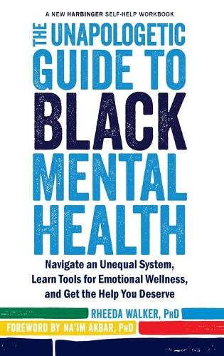 The Unapologetic Guide to Black Mental Health