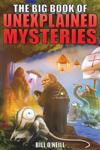 The Big Book of Unexplained Mysteries