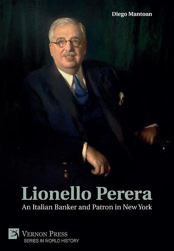 Lionello Perera: An Italian Banker and Patron in New York