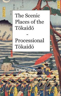 The Scenic Places of the Tōkaidō - Processional Tōkaidō