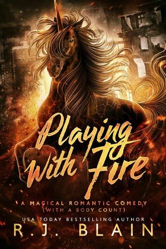 Playing with Fire