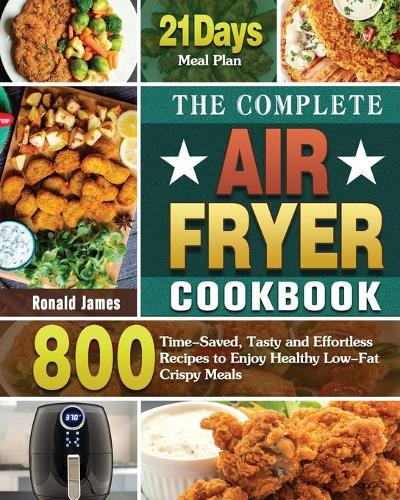 The Complete Air Fryer Cookbook