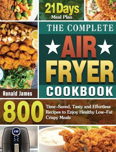 The Complete Air Fryer Cookbook
