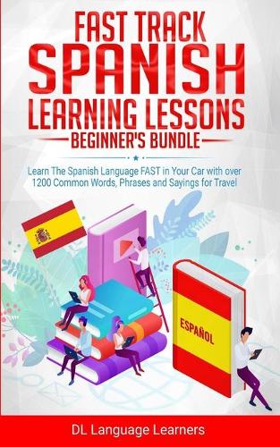 Fast Track Spanish Learning Lessons - Beginner's Bundle
