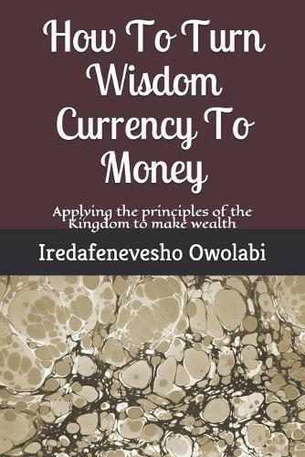 How To Turn Wisdom Currency To Money