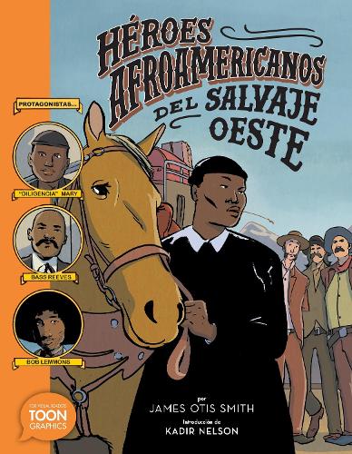 Héroes afroamericanos del salvaje Oeste (Black Heroes of the Wild West)