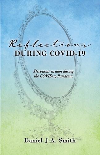 Reflections During COVID-19