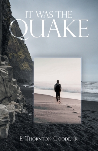 It Was The Quake