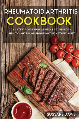 Rheumatoid Arthritis Cookbook