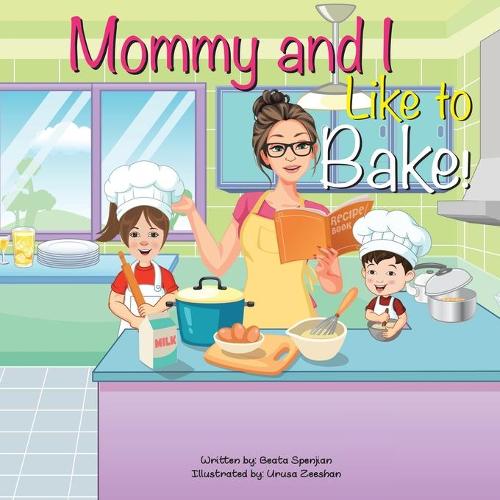Mommy and I Like to Bake!