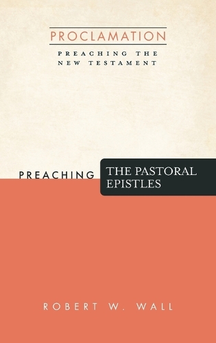 Preaching the Pastoral Epistles