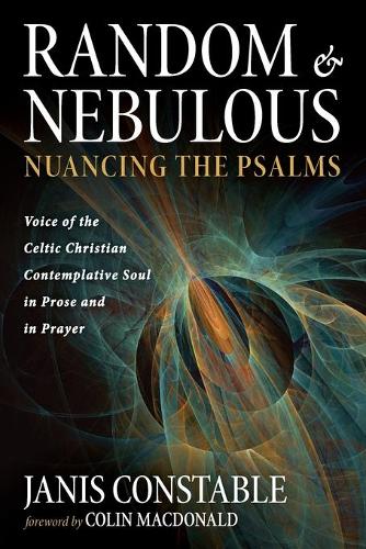 Random and Nebulous--Nuancing the Psalms
