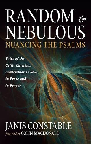 Random and Nebulous--Nuancing the Psalms