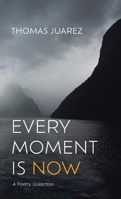 Every Moment Is Now
