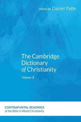 The Cambridge Dictionary of Christianity, Volume Two