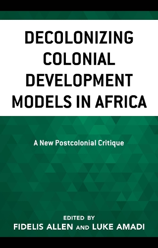 Decolonizing Colonial Development Models in Africa