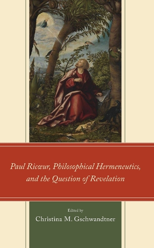 Paul Ricœur, Philosophical Hermeneutics, and the Question of Revelation