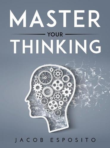 Master Your Thinking
