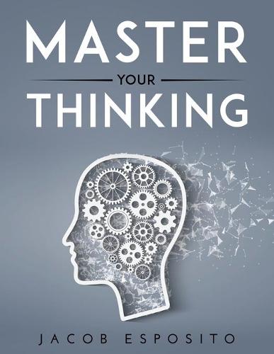 Master Your Thinking