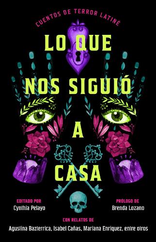 Lo que nos siguió a casa, Spanish-language edition of Something Followed Us Home