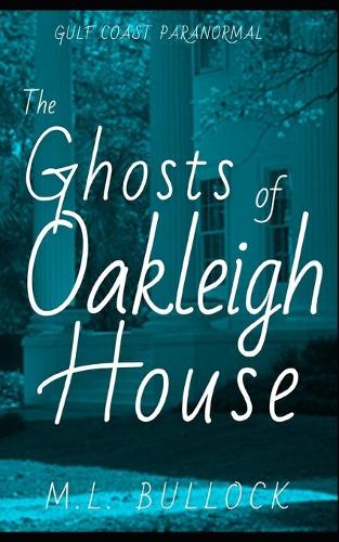 The Ghosts of Oakleigh House