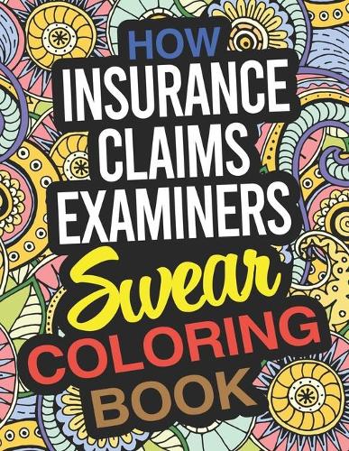 How Insurance Claims Examiners Swear Coloring Book