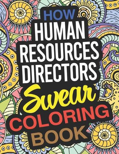 How Human Resources Directors Swear Coloring Book