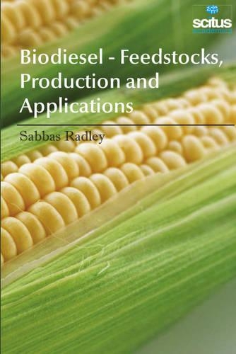 Biodiesel - Feedstocks, Production and Applications