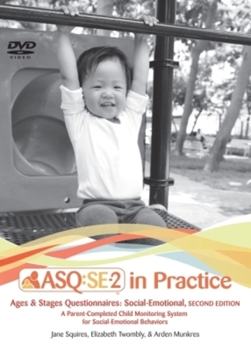 Ages & Stages Questionnaires®: Social-Emotional (ASQ®:SE-2): in Practice DVD