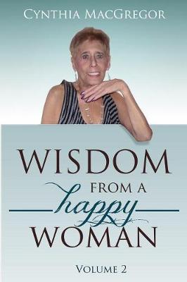 Wisdom From A Happy Woman