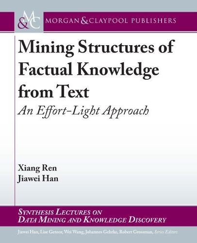 Mining Structures of Factual Knowledge from Text