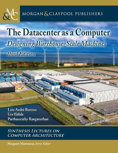 The Datacenter as a Computer